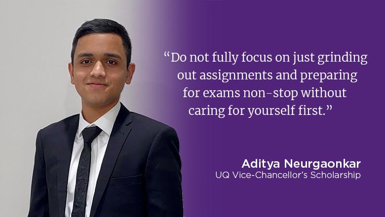 "Do not fully focus on just grinding out assignments and preparing for exams non-stop without caring for yourself first." - Aditya Neurgaonkar, how to achieve a high ATAR