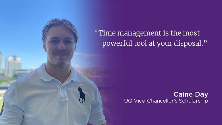 "Time management is the most powerful tool at your disposal." - Caine Day, how to get a high ATAR