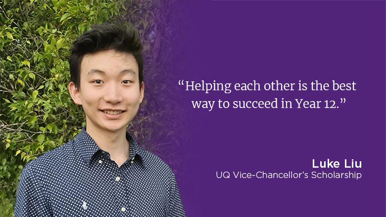 "Helping each other is the best way to succeed in Year 12." - Luke Liu, how to achieve a high ATAR