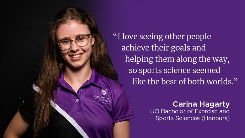 "I love seeing other people achieve their goals and helping them along the way, so sports science seemed like the best of both worlds." - Carina Hagarty