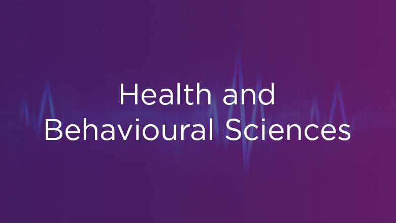 Health and behavioural sciences