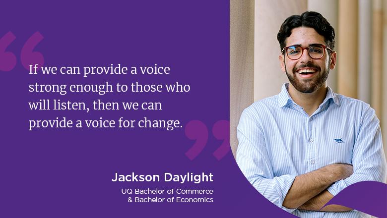 If we can provide a voice strong enough to those who will listen, then we can provide a voice for change." - Jackson Daylight